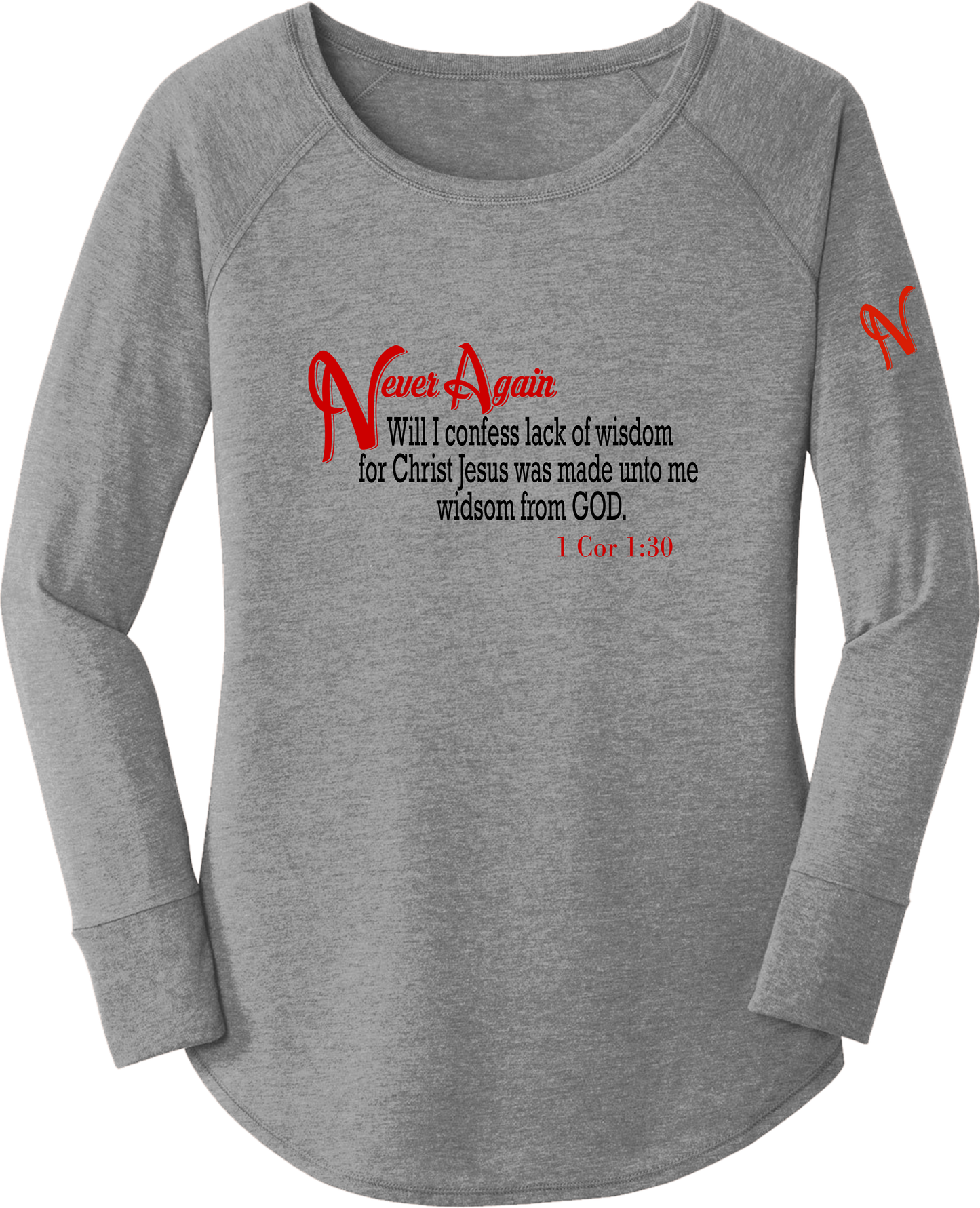 Never Again 1 Cor 130 Wisdom DT132L Womens Long Sleeve