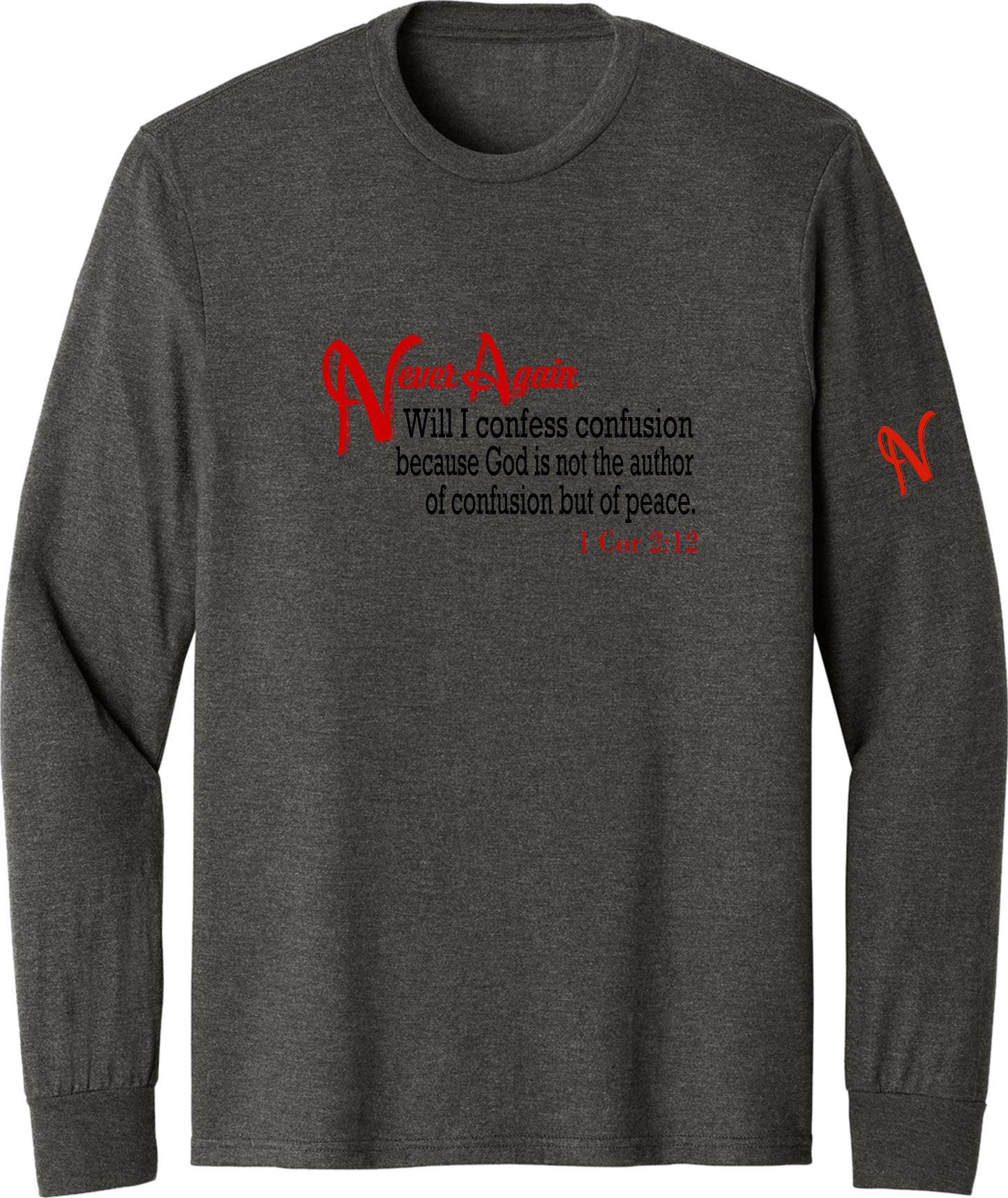 Never Again 1 Cor 212 Confusion DM132 Long Sleeve