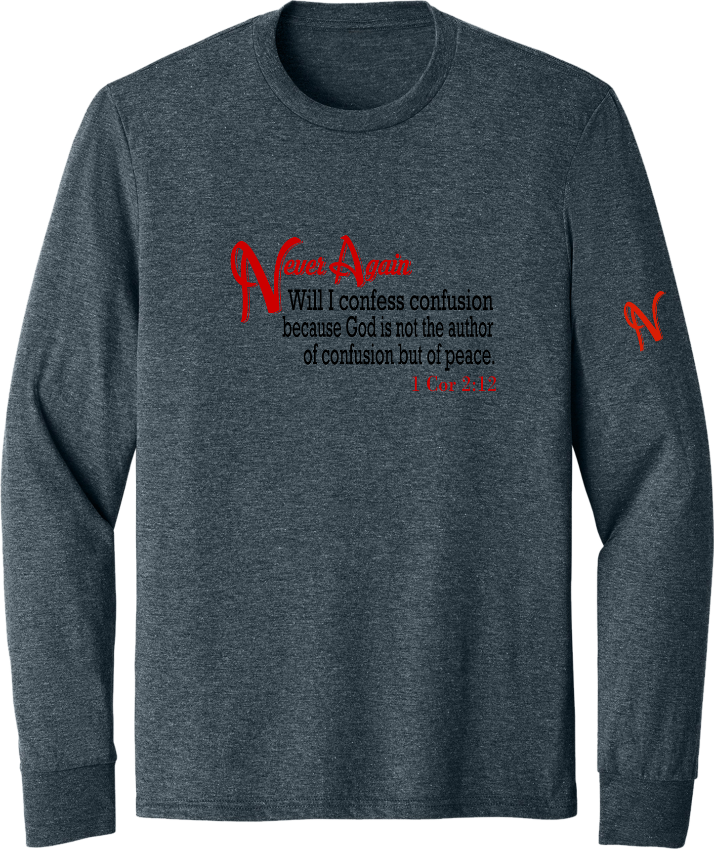 Never Again 1 Cor 212 Confusion DM132 Long Sleeve