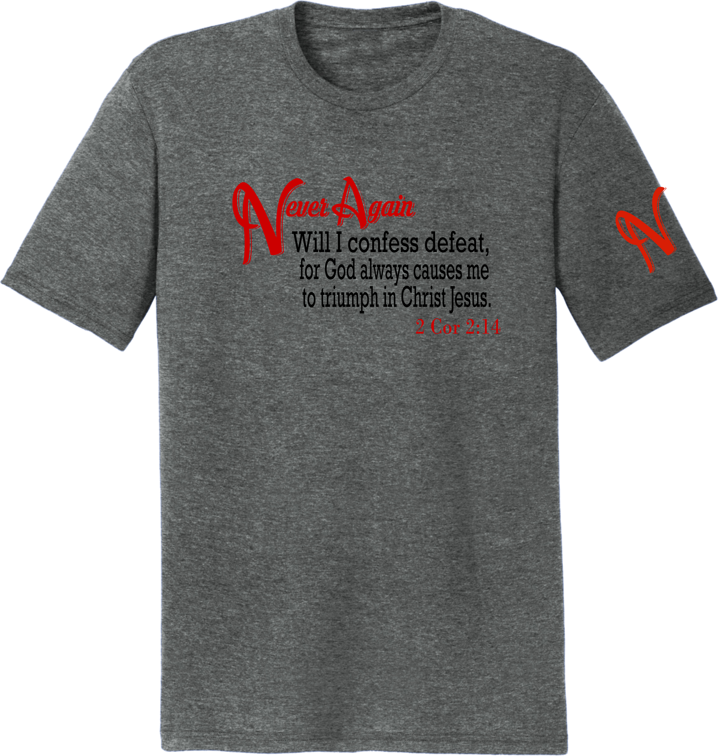 Never Again 2 Cor 214 Defeat DM130 Short Sleeve