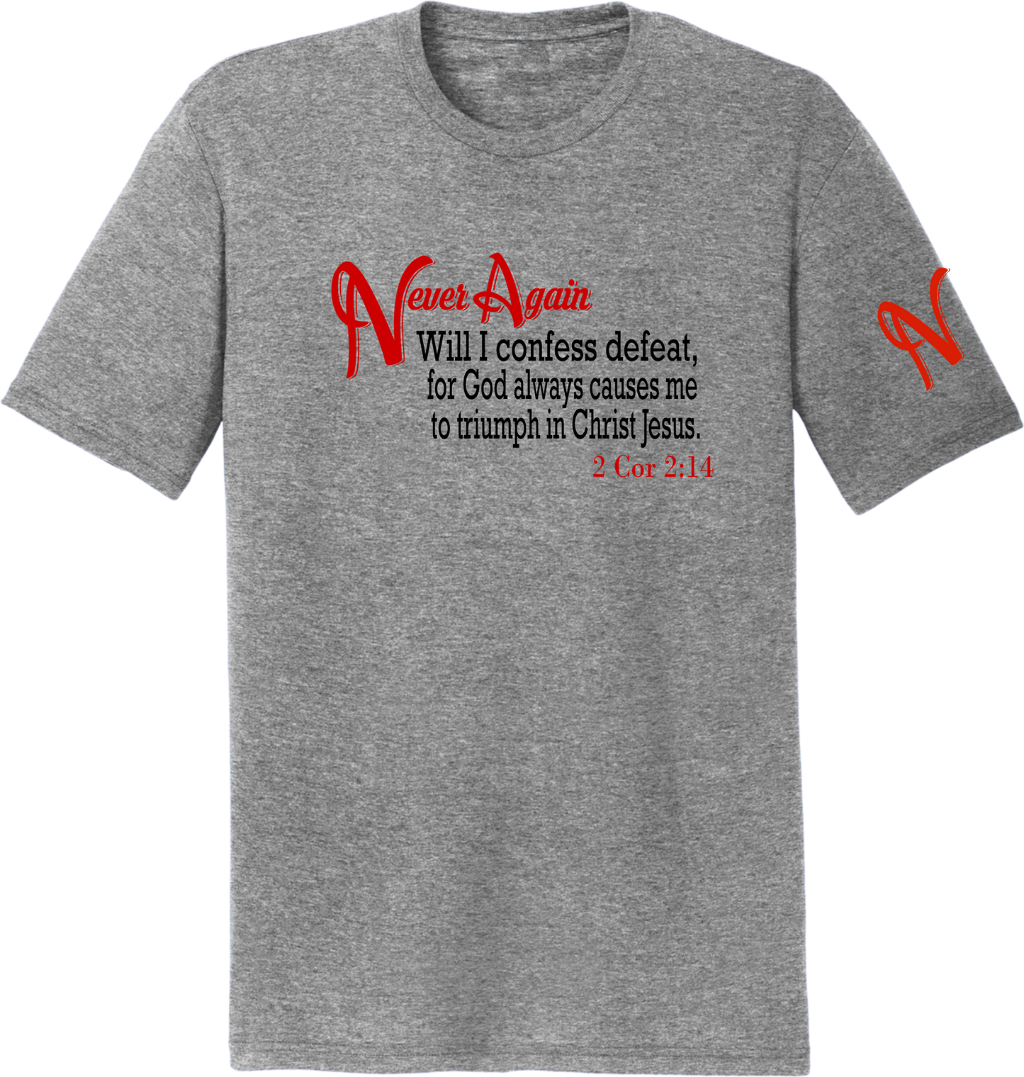 Never Again 2 Cor 214 Defeat DM130 Short Sleeve