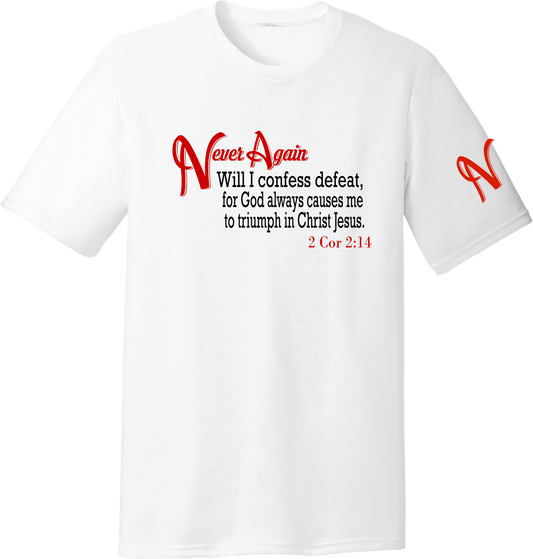 Never Again 2 Cor 214 Defeat DM130 Short Sleeve