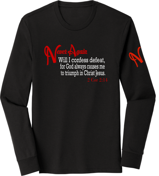 Never Again 2 Cor 214 Defeat DM132 Long Sleeve