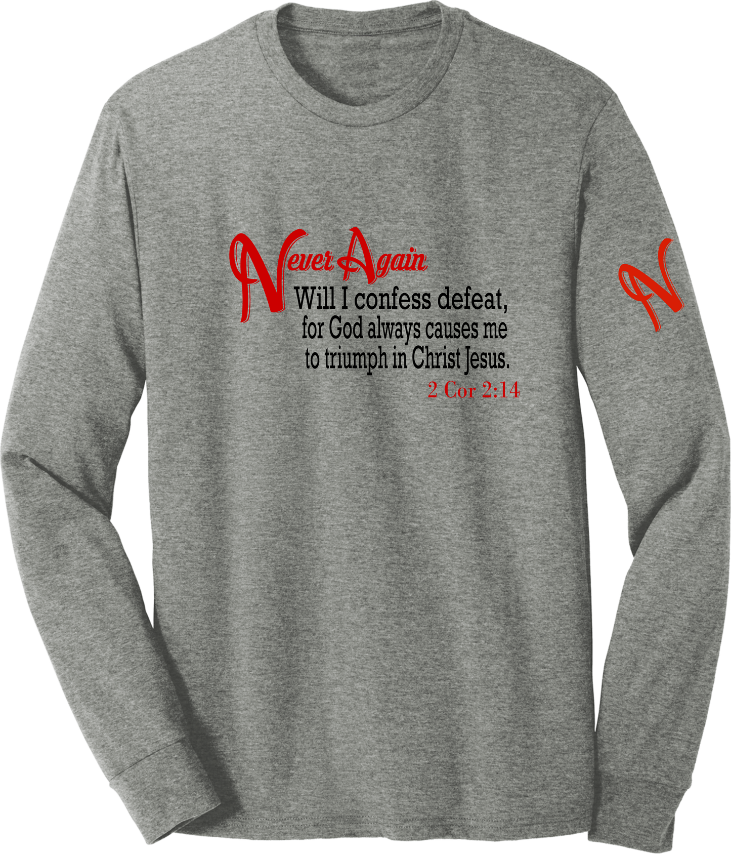 Never Again 2 Cor 214 Defeat DM132 Long Sleeve