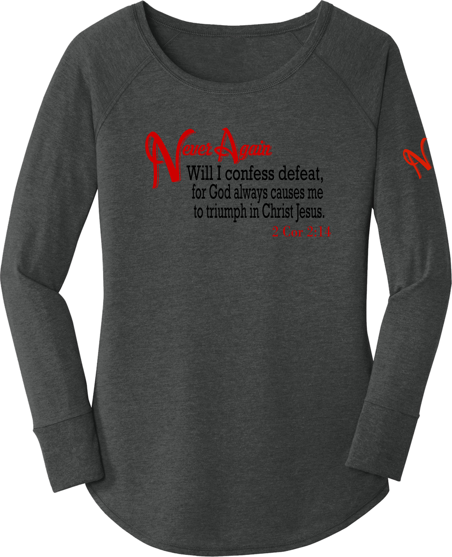 Never Again 2 Cor 214 Defeat DT132L Womens Long Sleeve