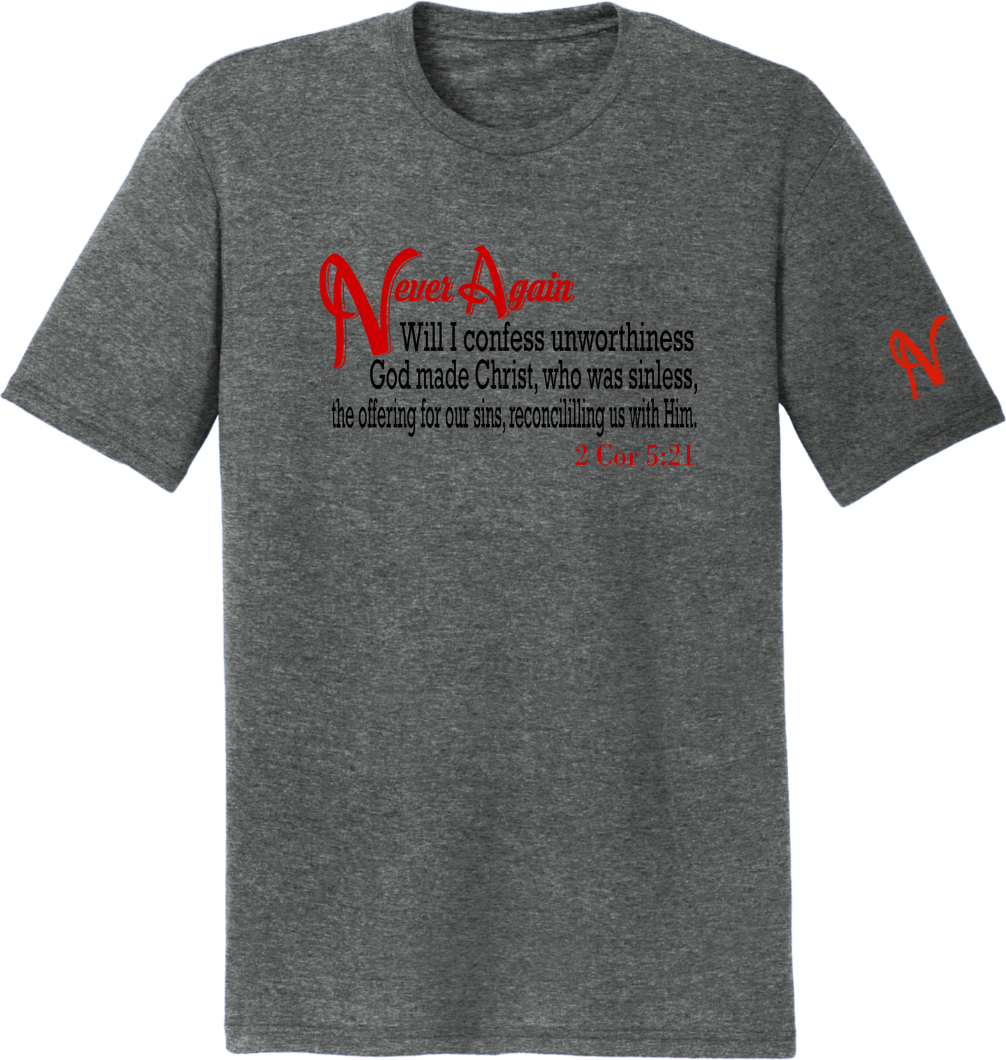 Never Again 2 Cor 521 Unworthiness DM130 Short Sleeve