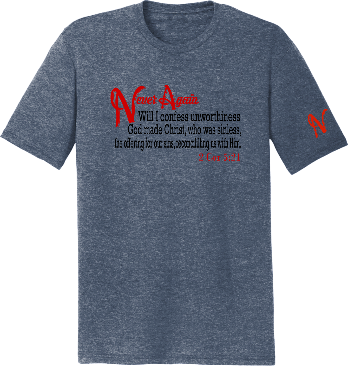 Never Again 2 Cor 521 Unworthiness DM130 Short Sleeve