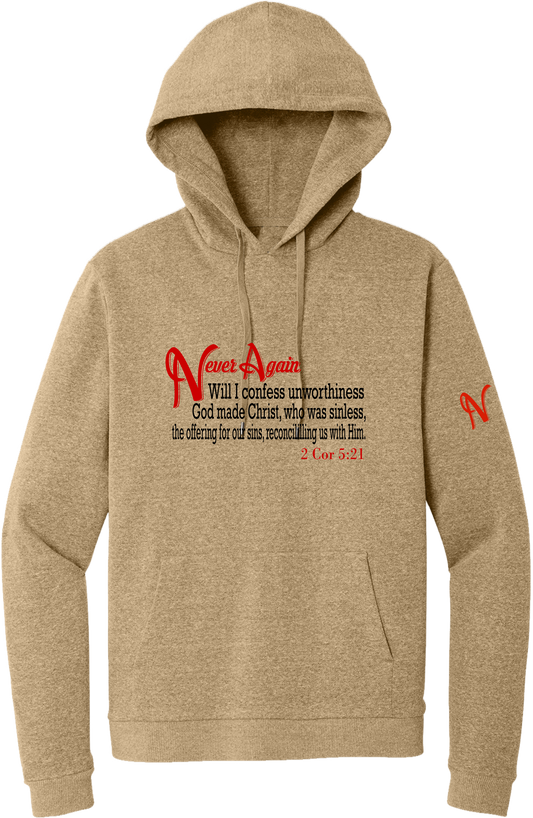 Never Again 2 Cor 521 Unworthiness DT1300 Hoodie