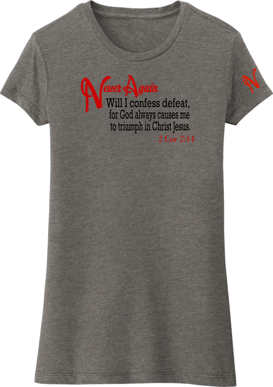 Never Again 2 Cor 214 Defeat DT155 Womens Short Sleeve