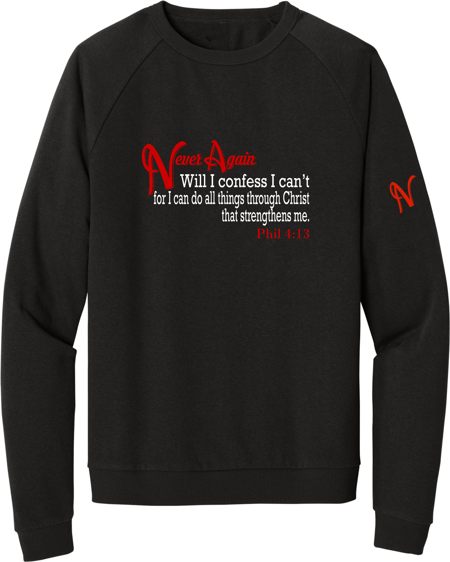 Never Again Phil 413 I Cant DT1304 Sweatshirt