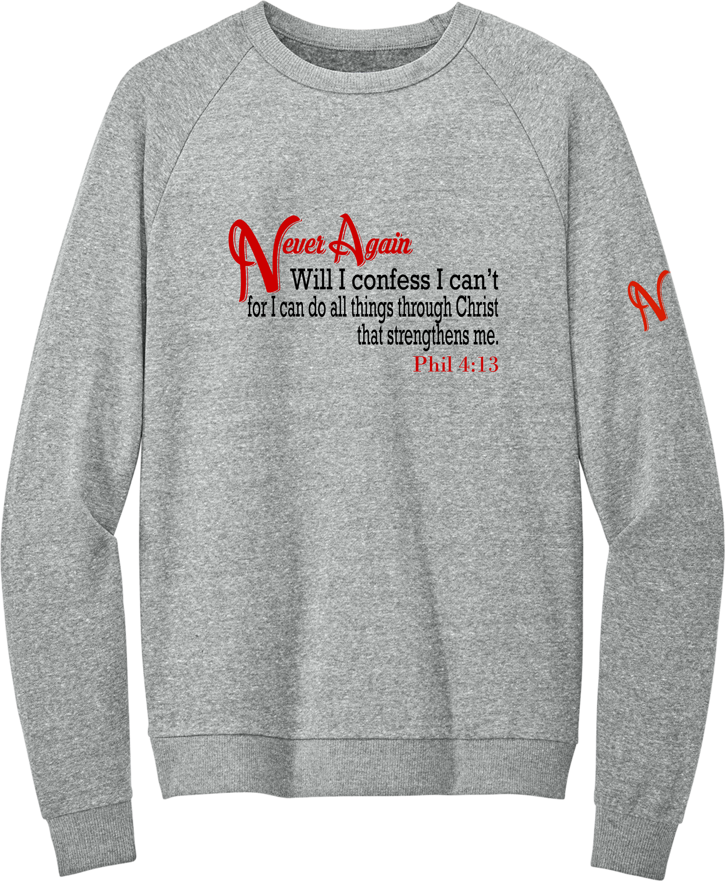 Never Again Phil 413 I Cant DT1304 Sweatshirt