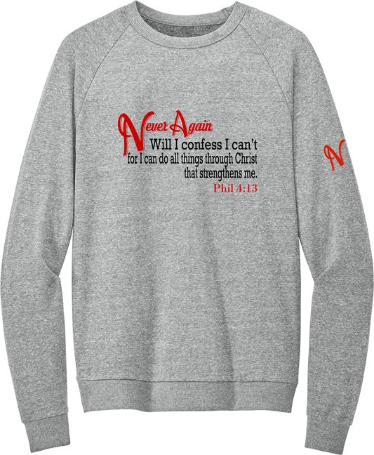 Never Again Phil 413 I Cant DT1304 Sweatshirt