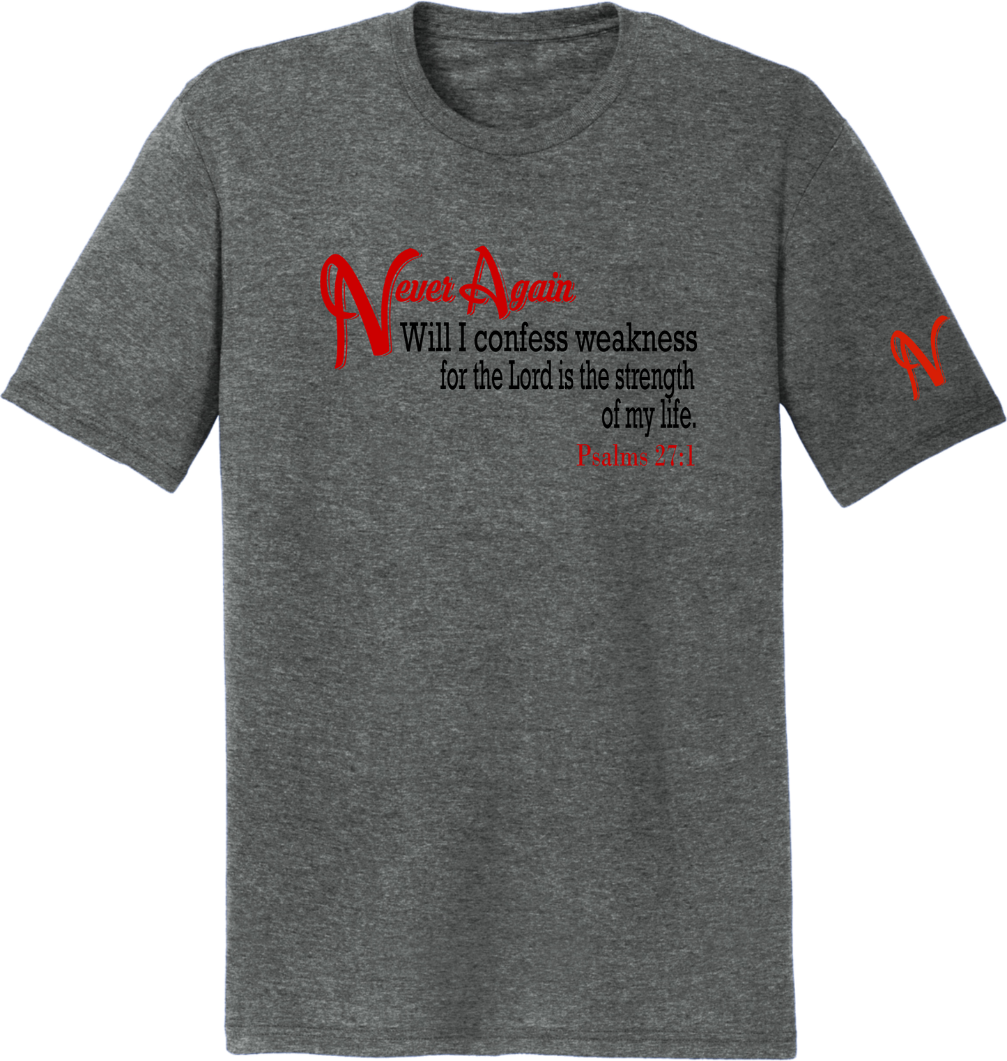 Never Again Psalms 271 Weakness  DM130 Short Sleeve