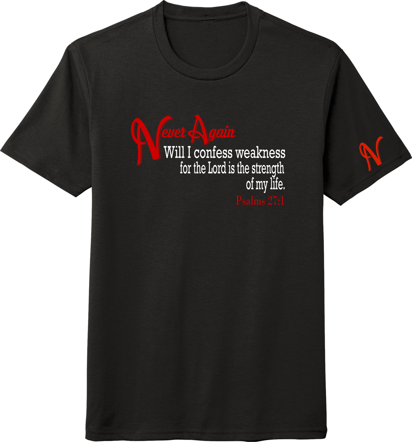 Never Again Psalms 271 Weakness  DM130 Short Sleeve