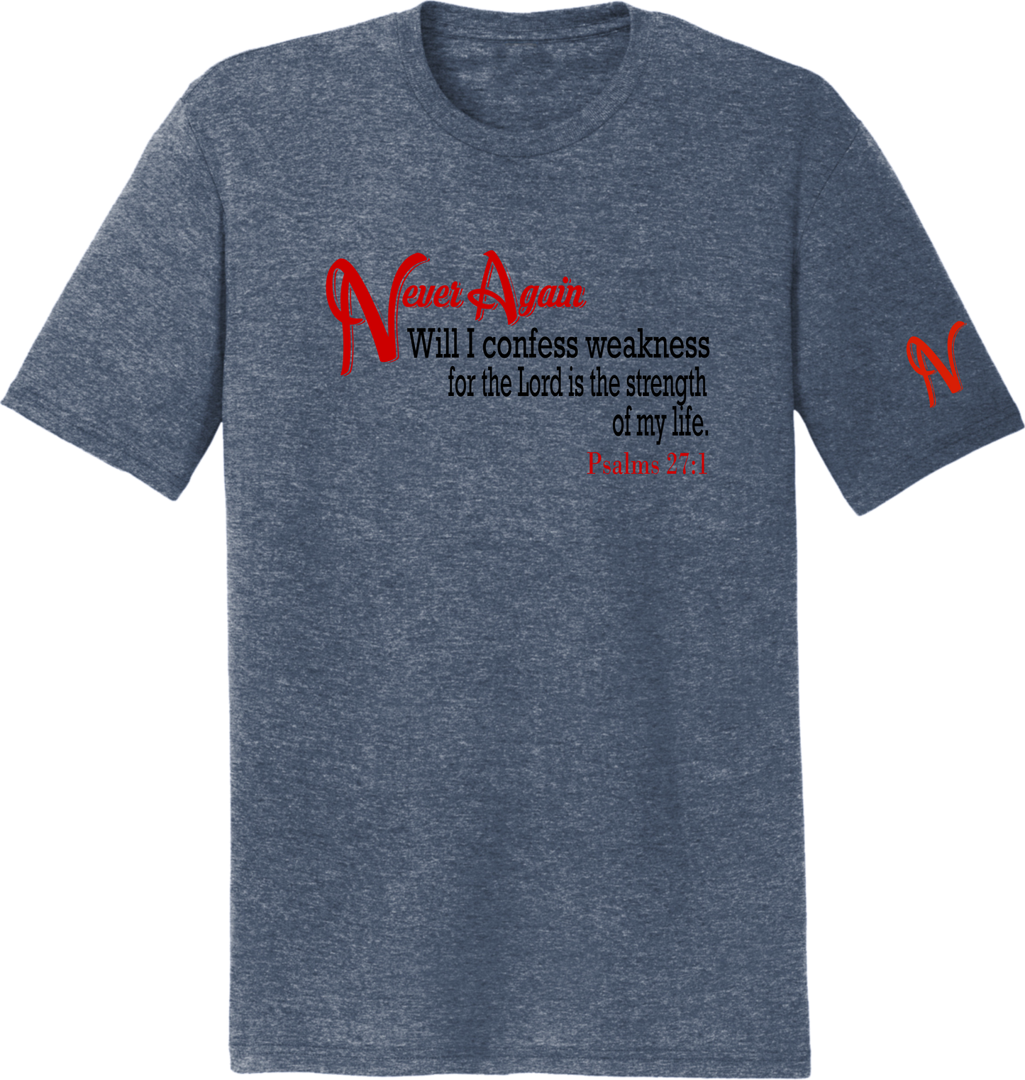 Never Again Psalms 271 Weakness  DM130 Short Sleeve