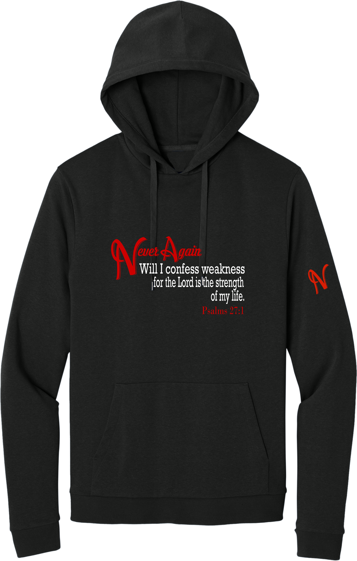 Never Again Psalms 271 Weakness DT1300 Hoodie