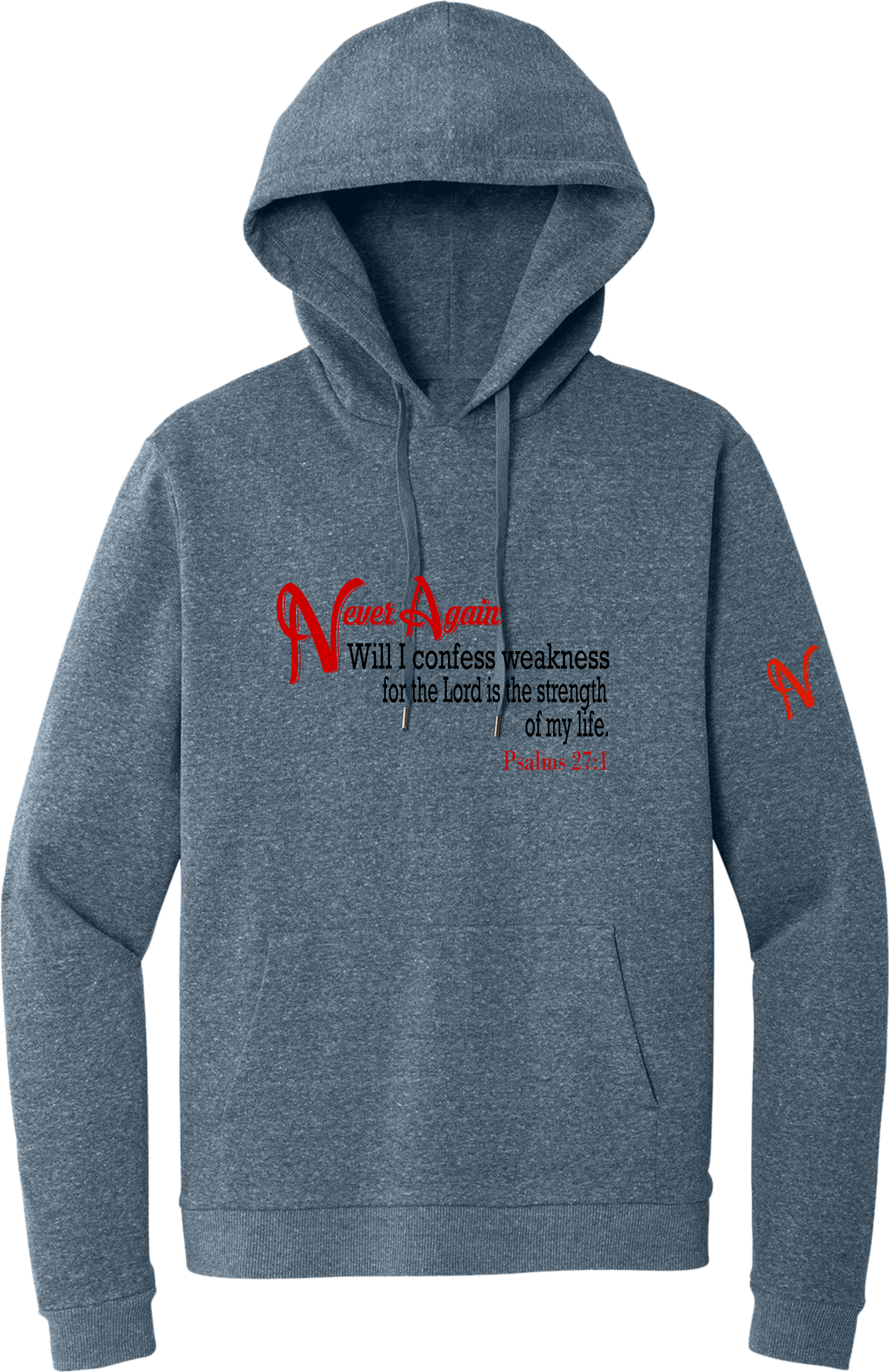 Never Again Psalms 271 Weakness DT1300 Hoodie