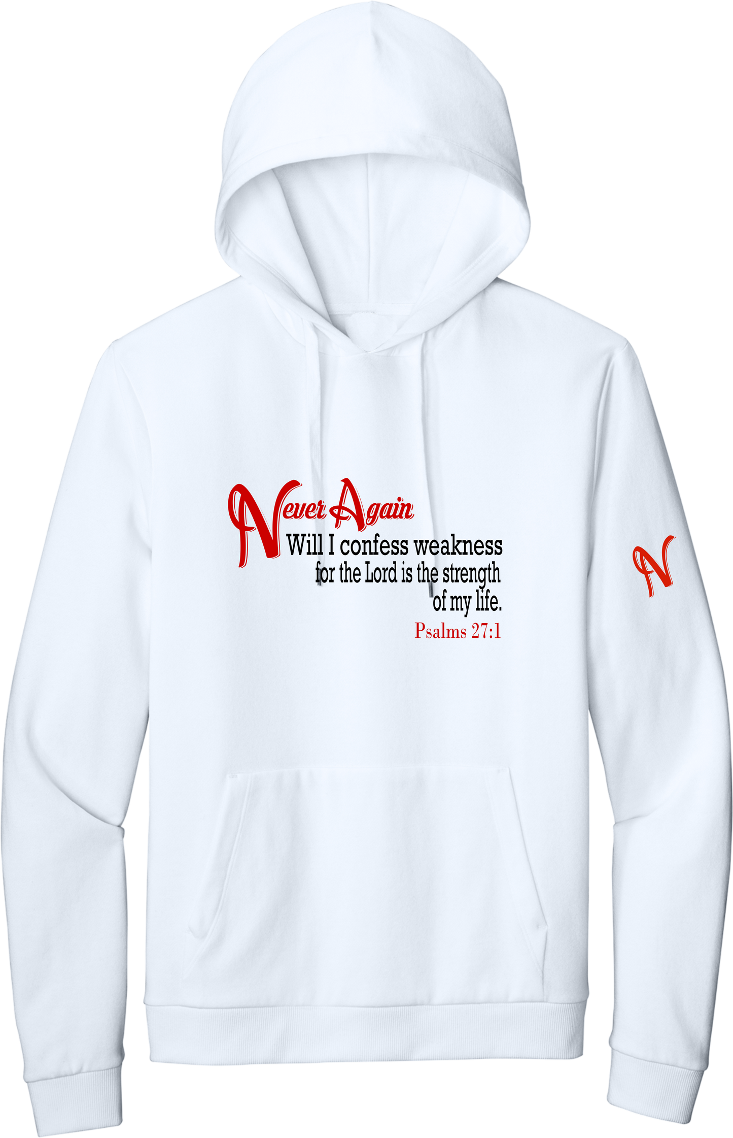 Never Again Psalms 271 Weakness DT1300 Hoodie