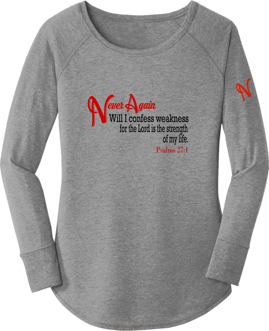 Never Again Psalms 271 Weakness DT132L Womens Long Sleeve