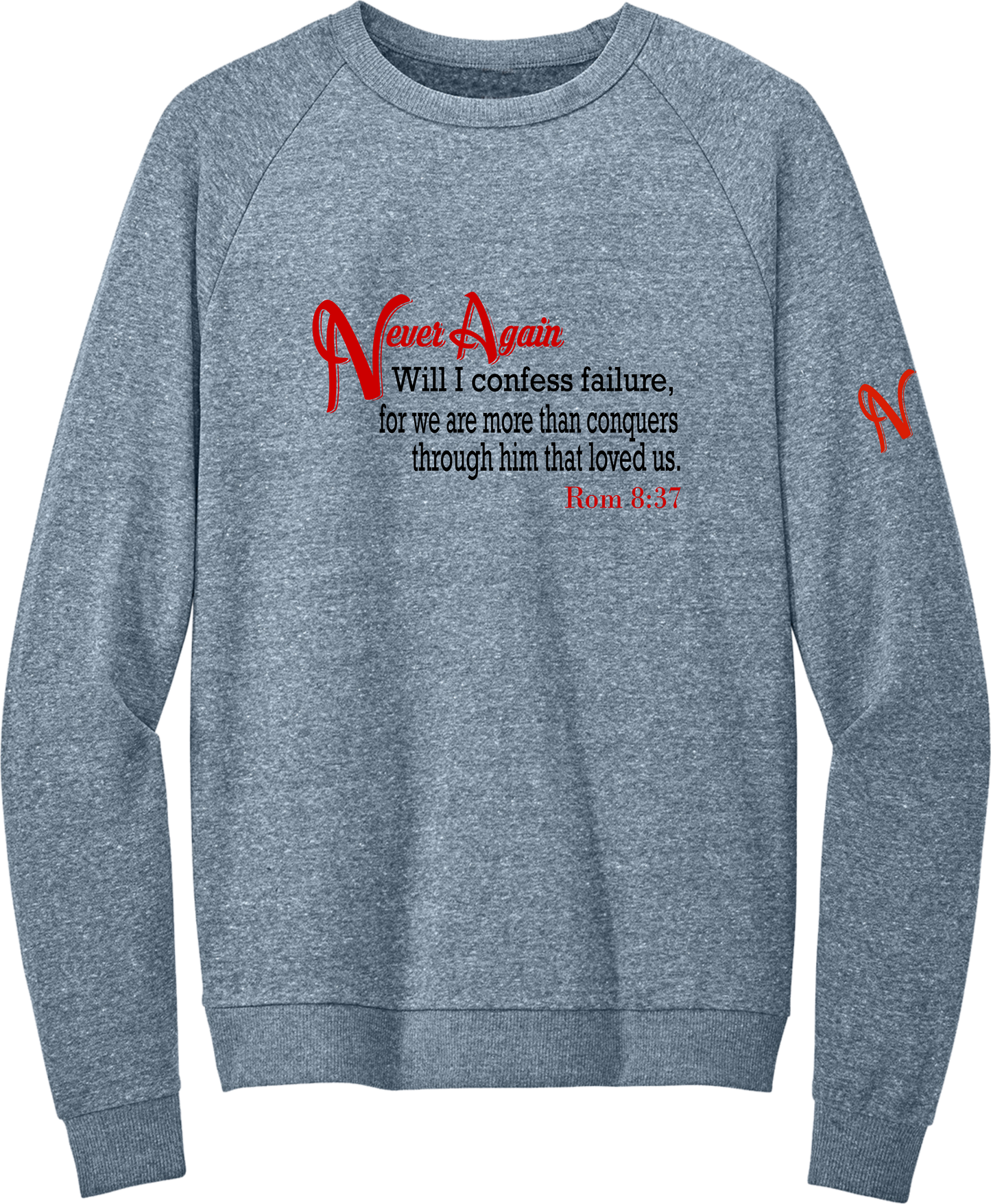 Never Again Rom 837 Failure DT1304 Sweatshirt