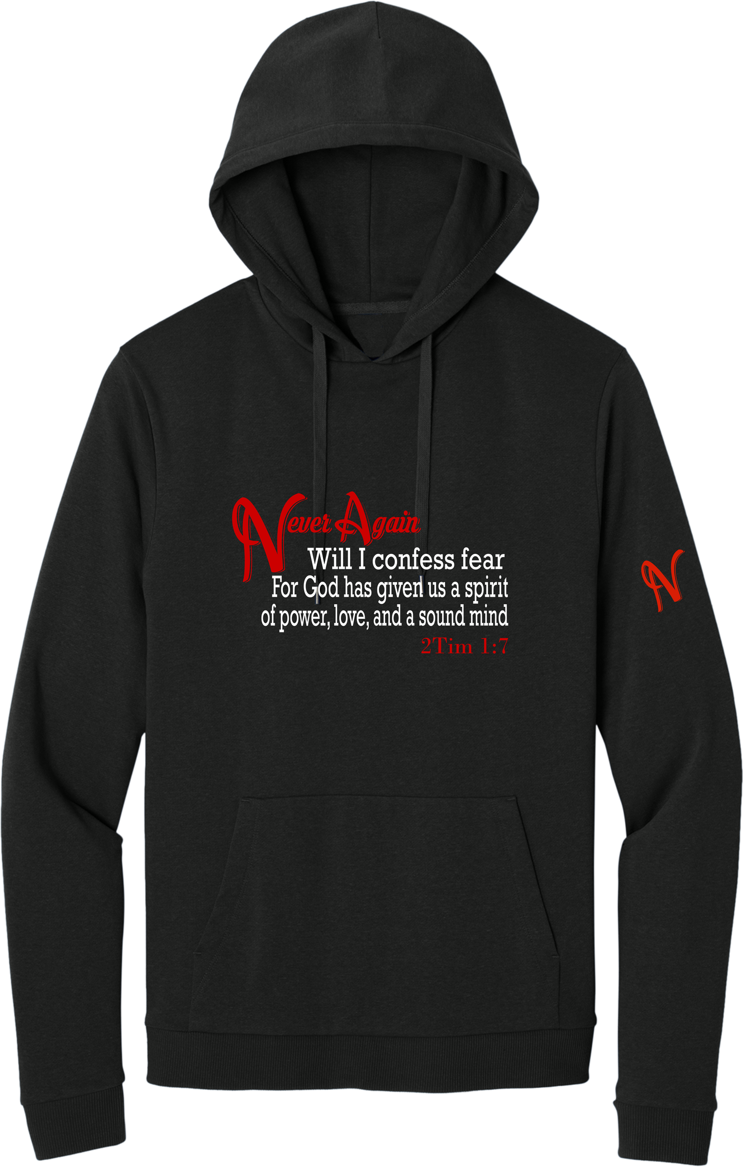 Never Again 2Tim 17 Fear DT1300 Hoodie